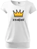 Dámske tričko Je to môj kráľ