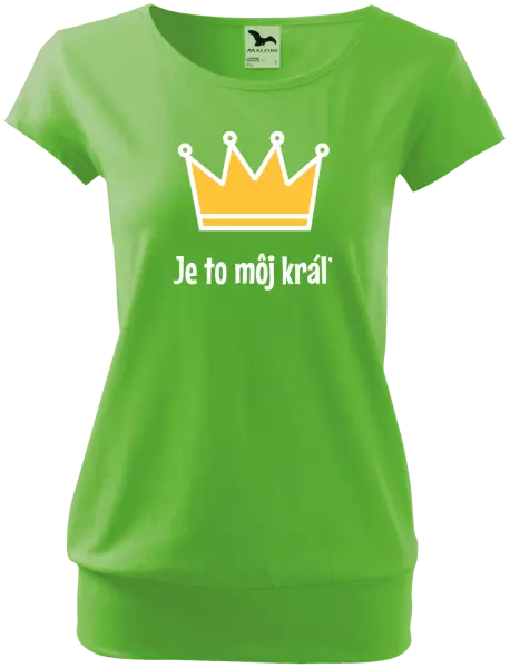 Dámske tričko Je to môj kráľ