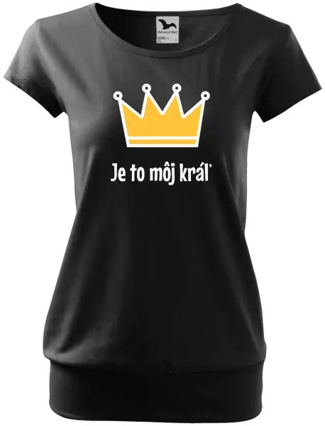 Dámske tričko Je to môj kráľ