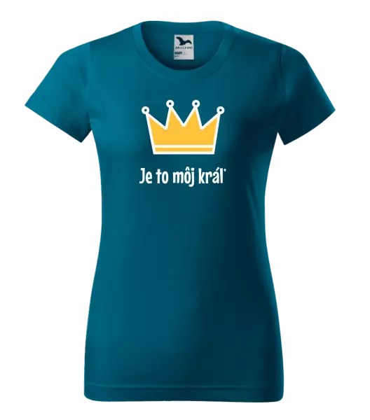 Dámske tričko Je to môj kráľ