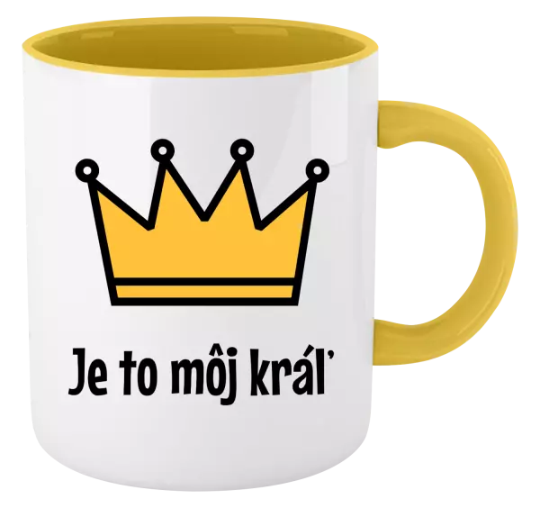 Hrnček  Je to môj kráľ