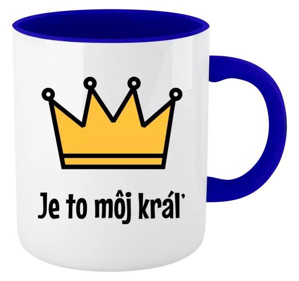 Hrnček  Je to môj kráľ