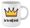 Hrnček Je to môj kráľ
