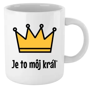 Hrnček Je to môj kráľ