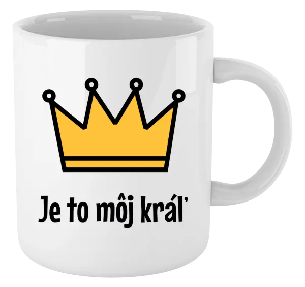 Hrnček Je to môj kráľ