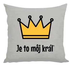 Vankúš Je to môj kráľ