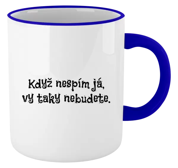 Hrnek Když nespím já, vy taky nebudete