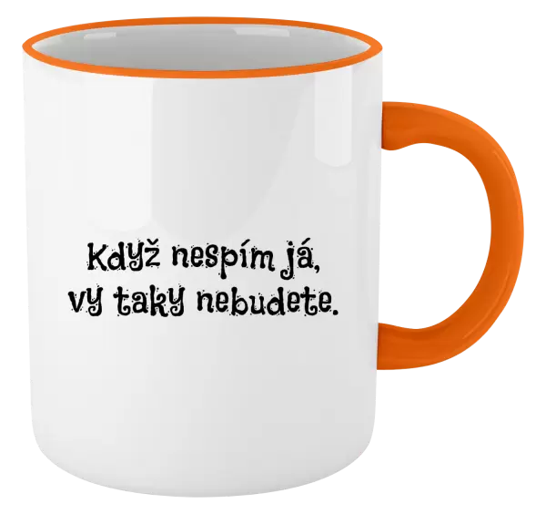 Hrnek Když nespím já, vy taky nebudete