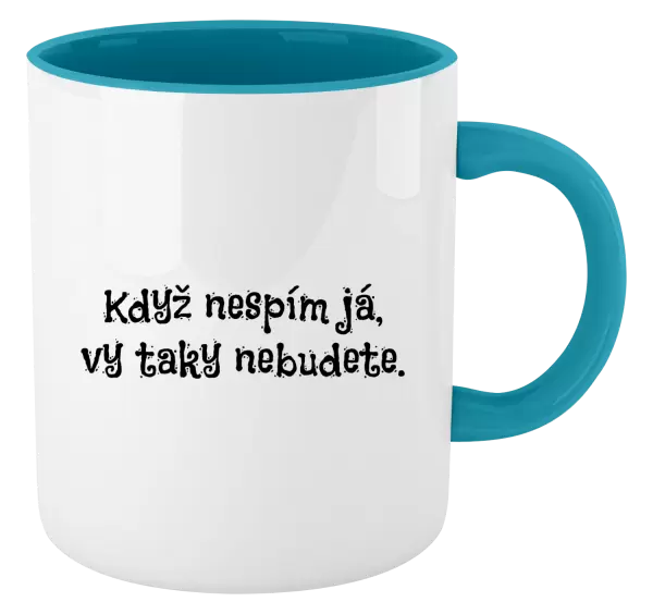 Hrnek Když nespím já, vy taky nebudete