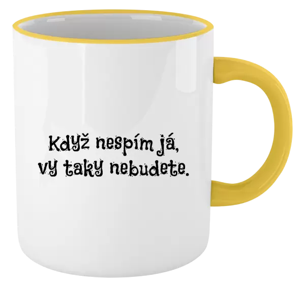 Hrnek Když nespím já, vy taky nebudete