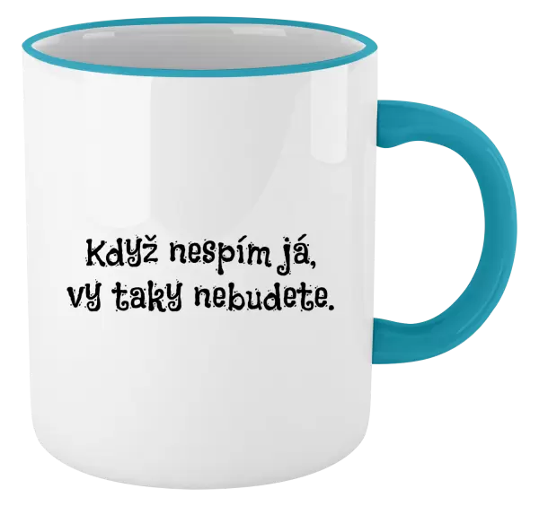 Hrnek Když nespím já, vy taky nebudete