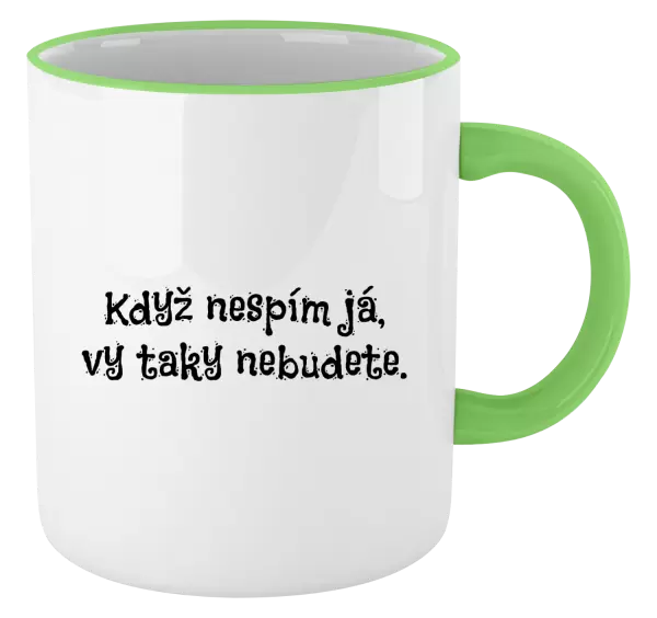 Hrnek Když nespím já, vy taky nebudete