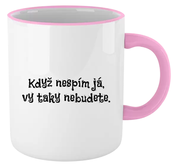 Hrnek Když nespím já, vy taky nebudete