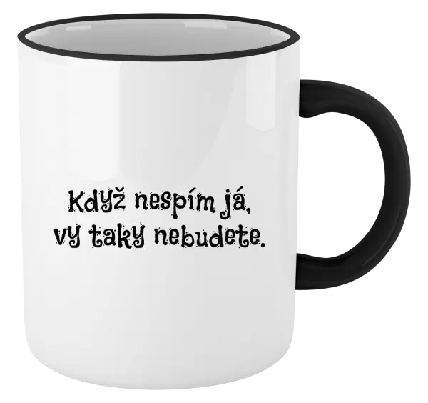 Hrnek Když nespím já, vy taky nebudete
