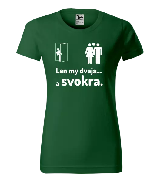 Dámske tričko Len my dvaja a svokra