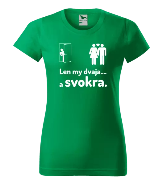 Dámske tričko Len my dvaja a svokra