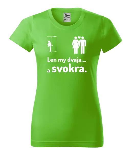 Dámske tričko Len my dvaja a svokra
