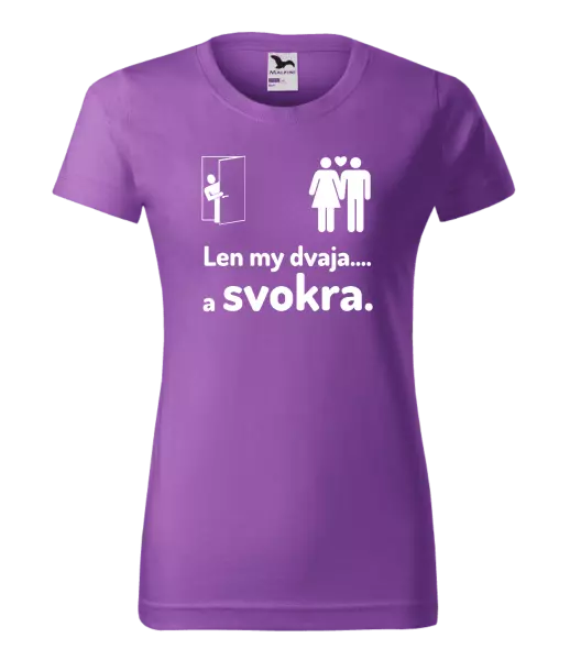 Dámske tričko Len my dvaja a svokra