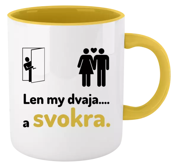 Hrnček  Len my dvaja a svokra