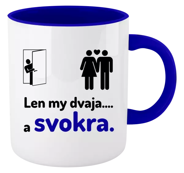 Hrnček  Len my dvaja a svokra