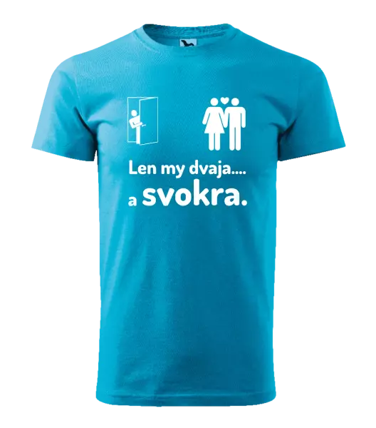 Pánske tričko Len my dvaja a svokra