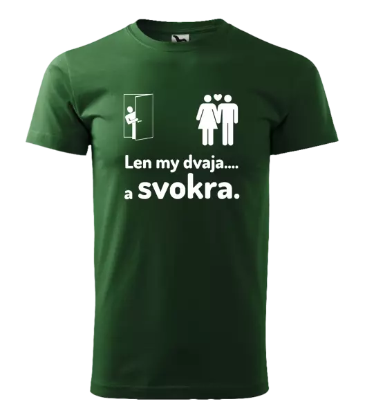Pánske tričko Len my dvaja a svokra