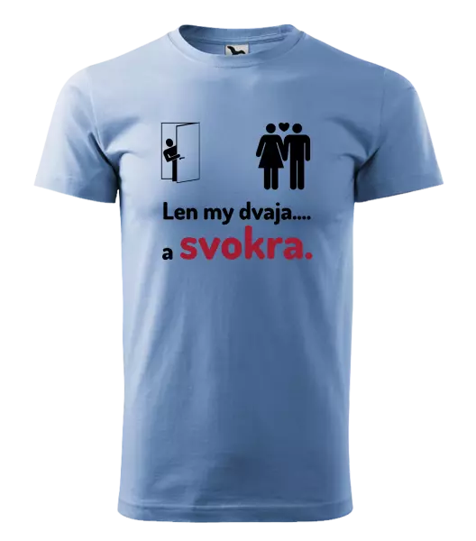 Pánske tričko Len my dvaja a svokra