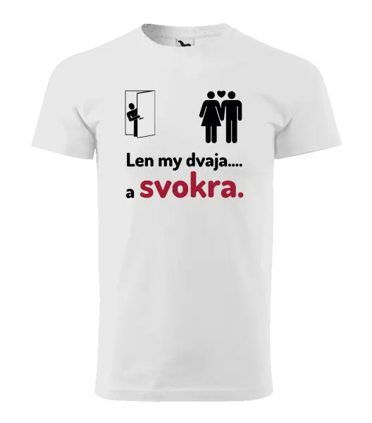 Pánske tričko Len my dvaja a svokra