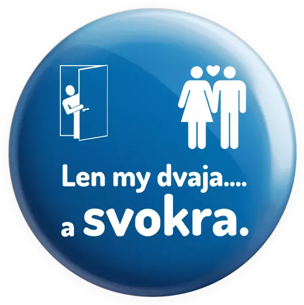 Placka Len my dvaja a svokra