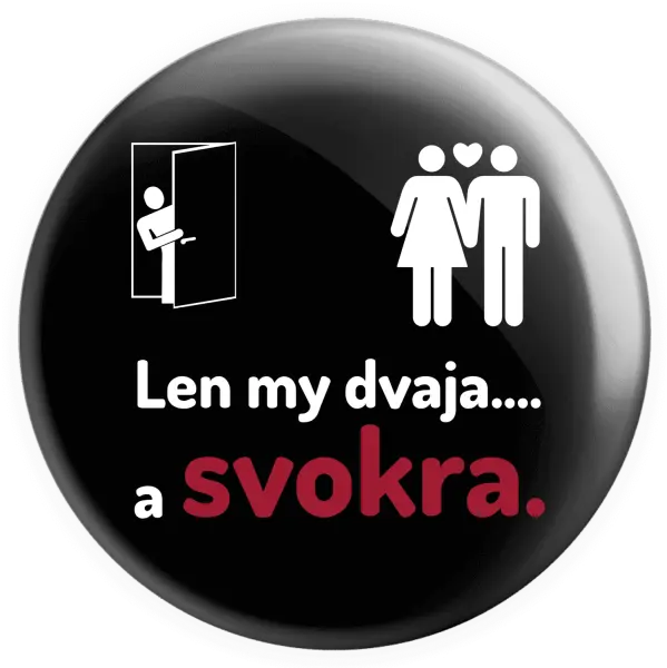 Placka Len my dvaja a svokra
