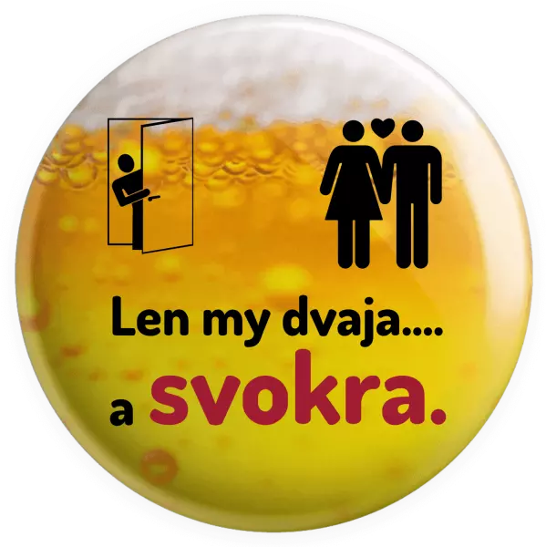 Placka Len my dvaja a svokra