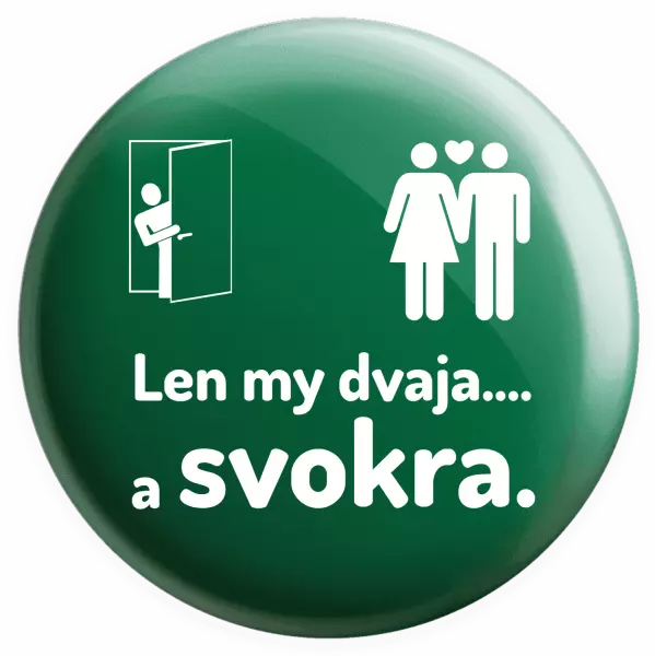 Placka Len my dvaja a svokra