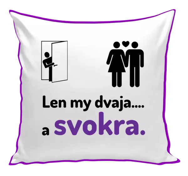 Vankúš Len my dvaja a svokra
