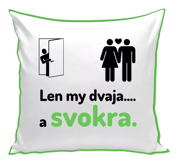 Vankúš Len my dvaja a svokra