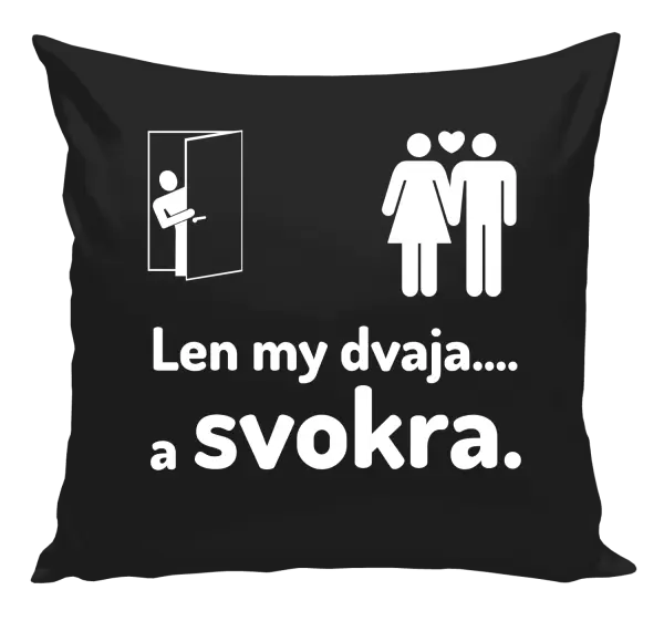 Vankúš Len my dvaja a svokra