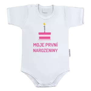 Dětské body s krátkým rukávem Moje první narozeniny