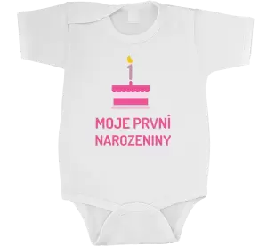 Dětské body Moje první narozeniny