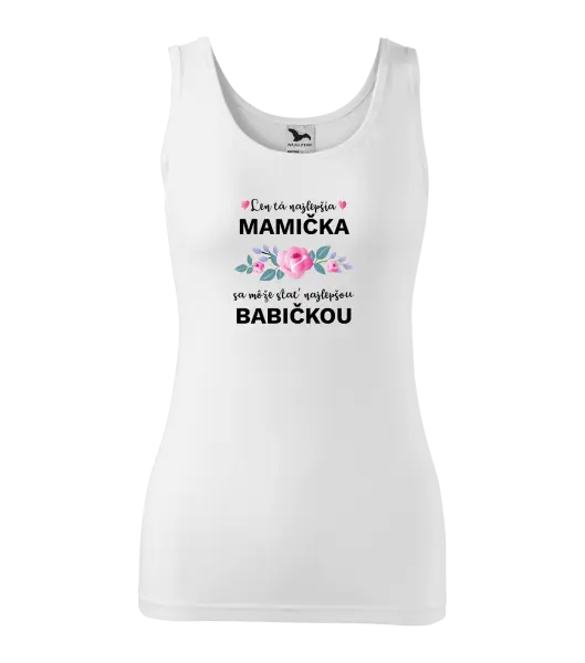 Dámske tielko Len ta najlepšia mamička sa môže stať najlepšou babičkou 