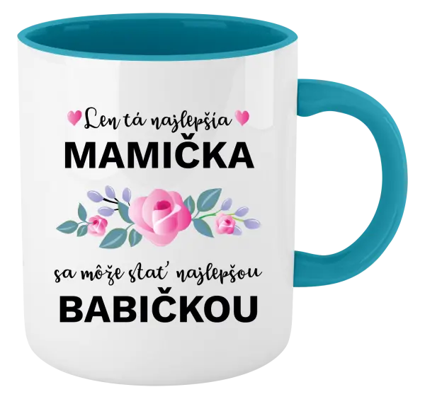 Hrnček  Len ta najlepšia mamička sa môže stať najlepšou babičkou 