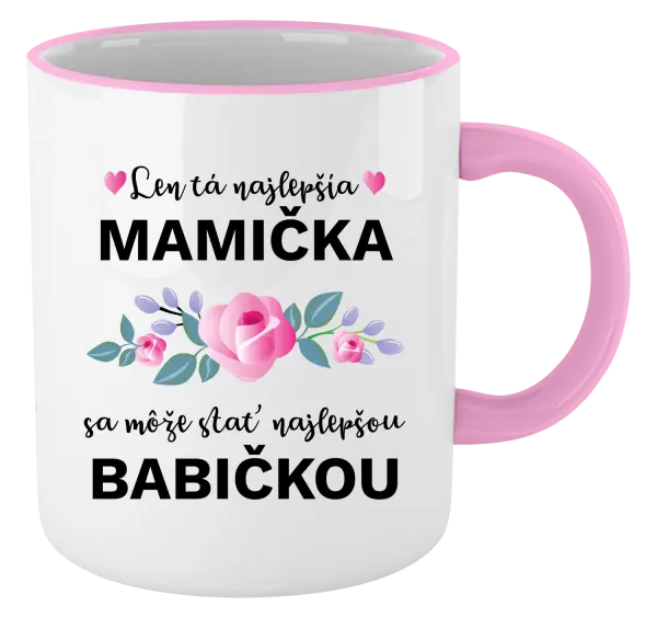 Hrnček Len ta najlepšia mamička sa môže stať najlepšou babičkou 