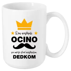 Hrnček Len najlepší ocino sa môže stať najlepším dedkom