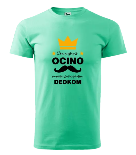 Pánske tričko Len najlepší ocino sa môže stať najlepším dedkom