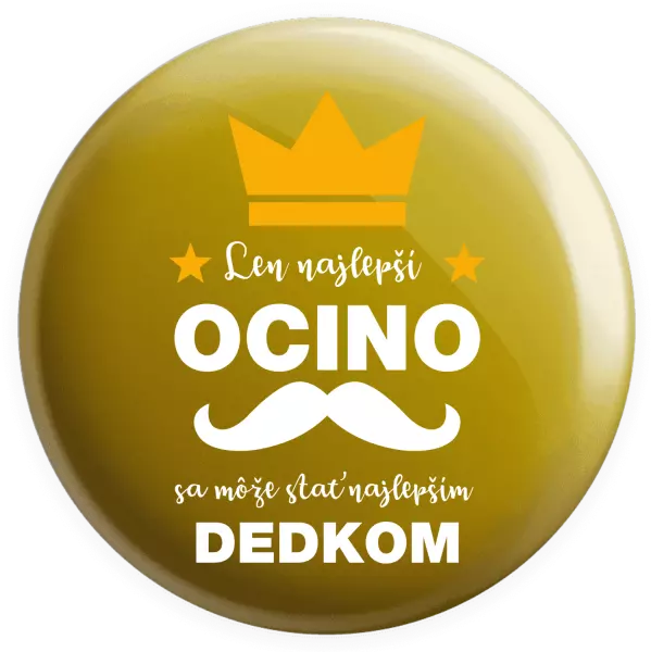 Placka Len najlepší ocino sa môže stať najlepším dedkom