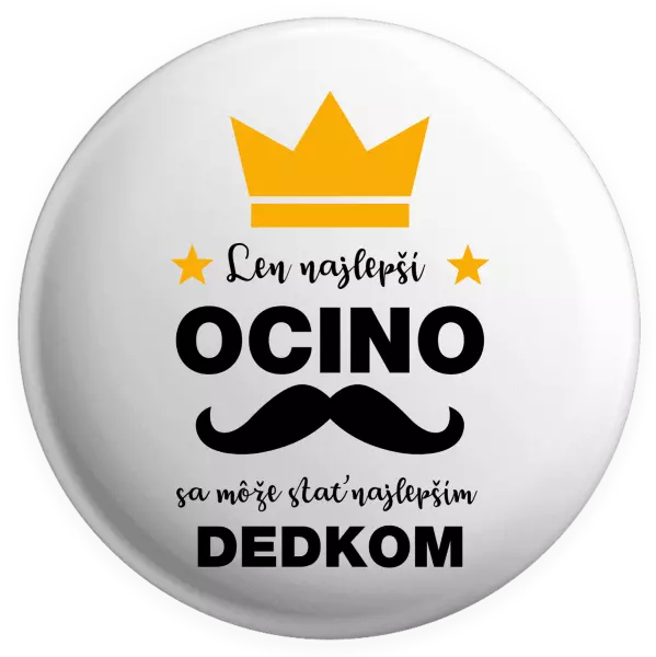 Placka Len najlepší ocino sa môže stať najlepším dedkom