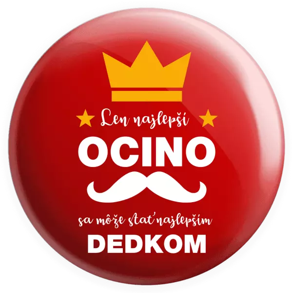 Placka Len najlepší ocino sa môže stať najlepším dedkom