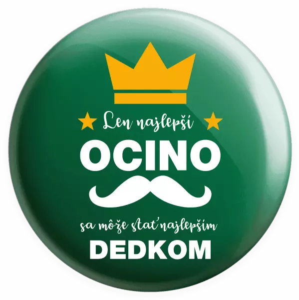 Placka Len najlepší ocino sa môže stať najlepším dedkom