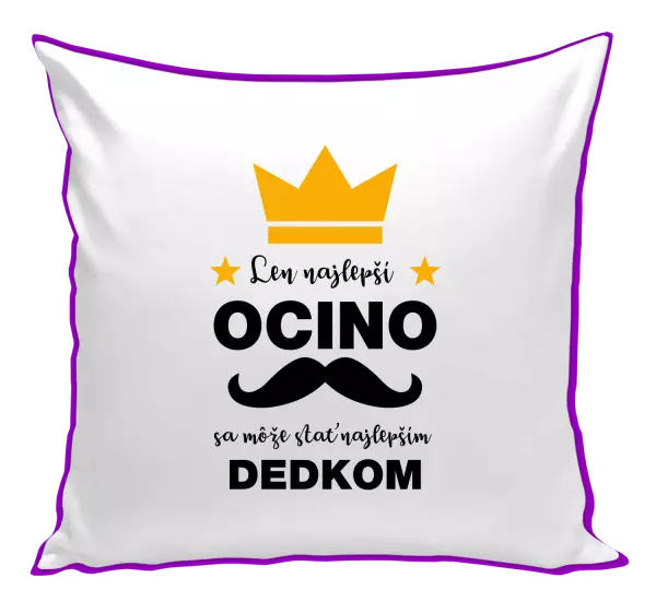 Vankúš Len najlepší ocino sa môže stať najlepším dedkom