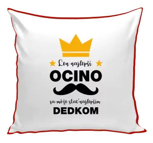 Vankúš Len najlepší ocino sa môže stať najlepším dedkom