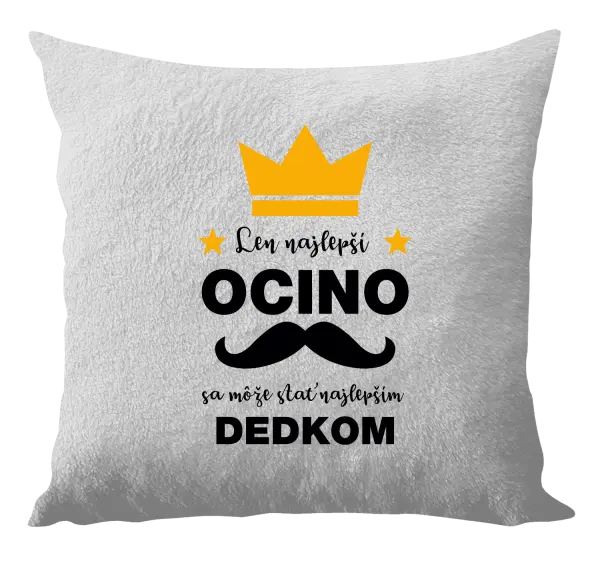 Vankúš Len najlepší ocino sa môže stať najlepším dedkom