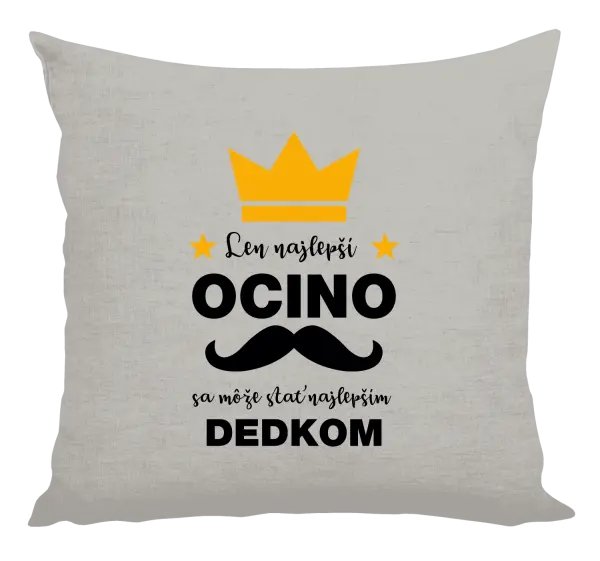 Vankúš Len najlepší ocino sa môže stať najlepším dedkom